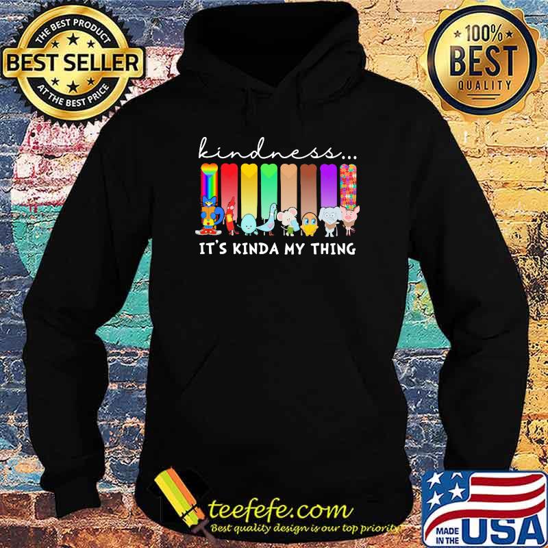 Kindness It's Kinda My Thing LGBT Melanin And Autism Shirt Hoodie Kindness It's Kinda My Thing LGBT Melanin And Autism Shirt Hoodie