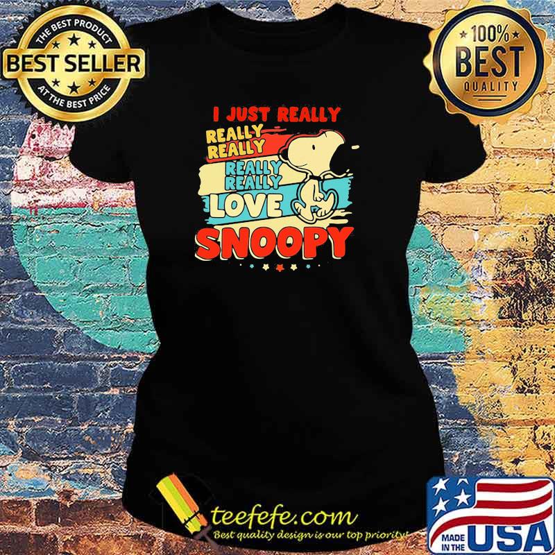 i just really really really love snoopy vintage Ladies tee i just really really really love snoopy vintage Ladies tee