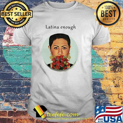 Latina Enough Rose Shirt