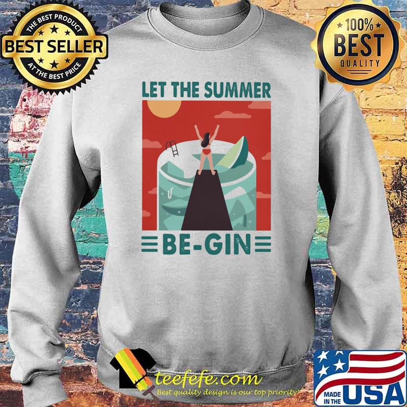 Let The Summer Be Gin Vintage Shirt Sweater Let The Summer Be Gin Vintage Shirt Sweater
