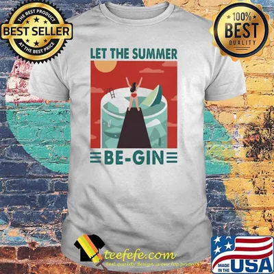 Let The Summer Be Gin Vintage Shirt