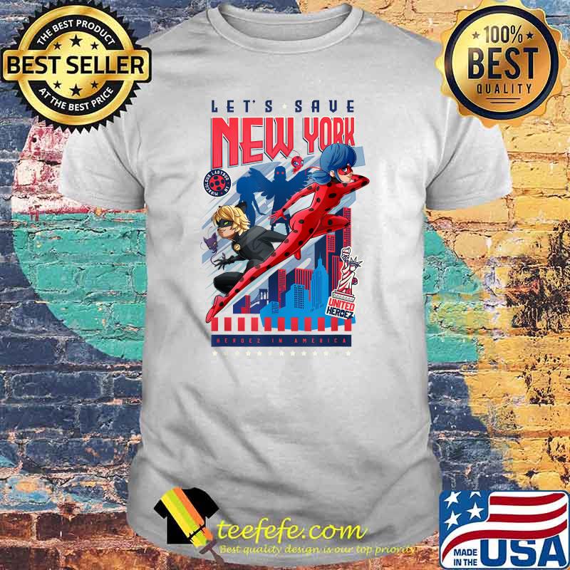 Lets Save New york Miraculous Ladybug and Cat Noir T-Shirt