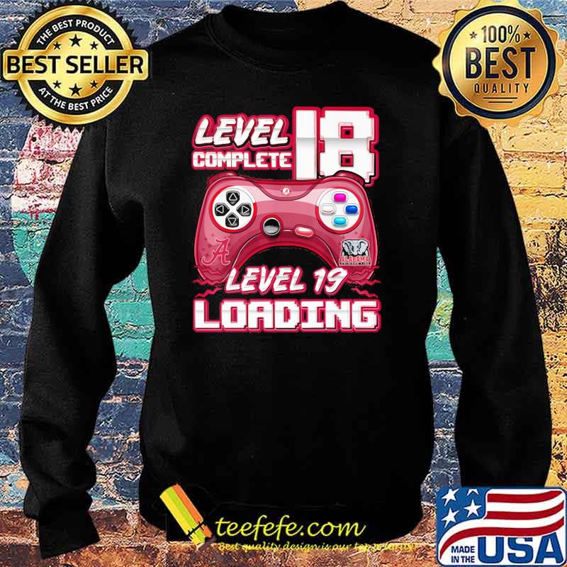 Level 18 complete level 19 loading video game crimson tide football Sweater Level 18 complete level 19 loading video game crimson tide football Sweater