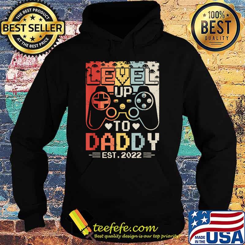 Leveled Up To Daddy Est 2022 Vintage Shirt Hoodie Leveled Up To Daddy Est 2022 Vintage Shirt Hoodie