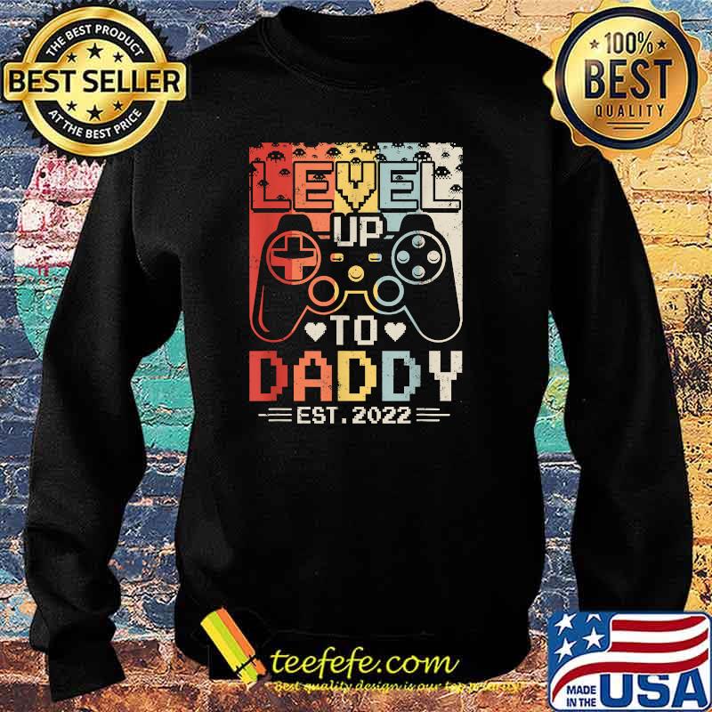 Leveled Up To Daddy Est 2022 Vintage Shirt Sweater Leveled Up To Daddy Est 2022 Vintage Shirt Sweater