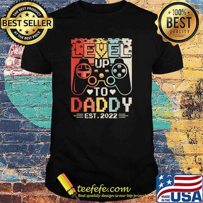 Leveled Up To Daddy Est 2022 Vintage Shirt
