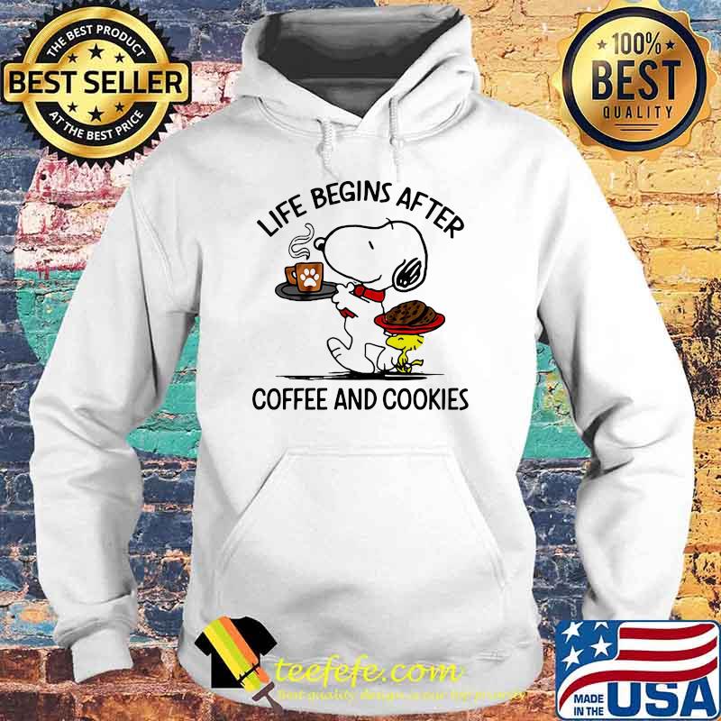 Life begins after coffee and cookies snoopy Hoodie Life begins after coffee and cookies snoopy Hoodie