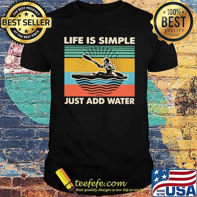 Life IS Simple Just Add Water Rowing Vintage shirt