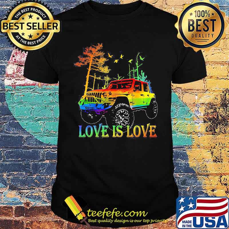 Love IS Love LGBT Jeep Shirt