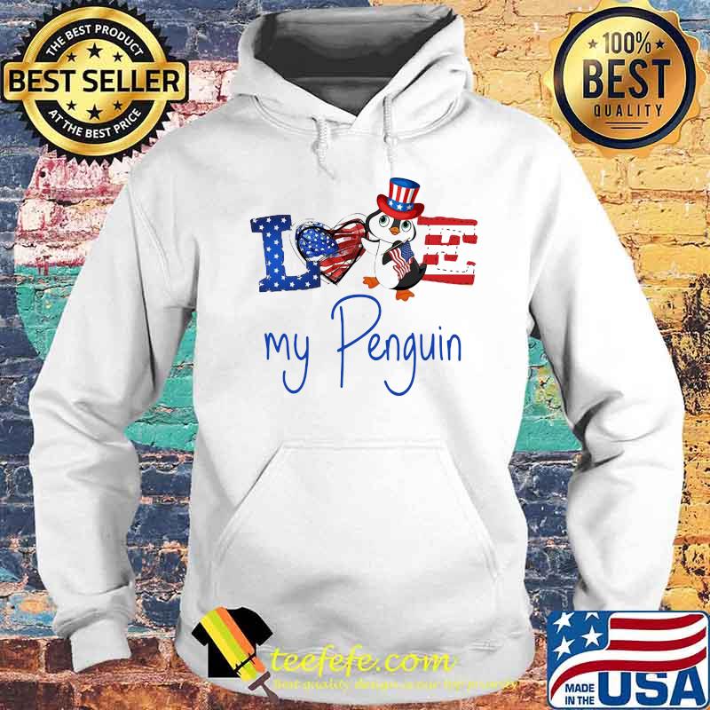 Love My Peguin American Flag Happy 4th July Shirt Hoodie Love My Peguin American Flag Happy 4th July Shirt Hoodie