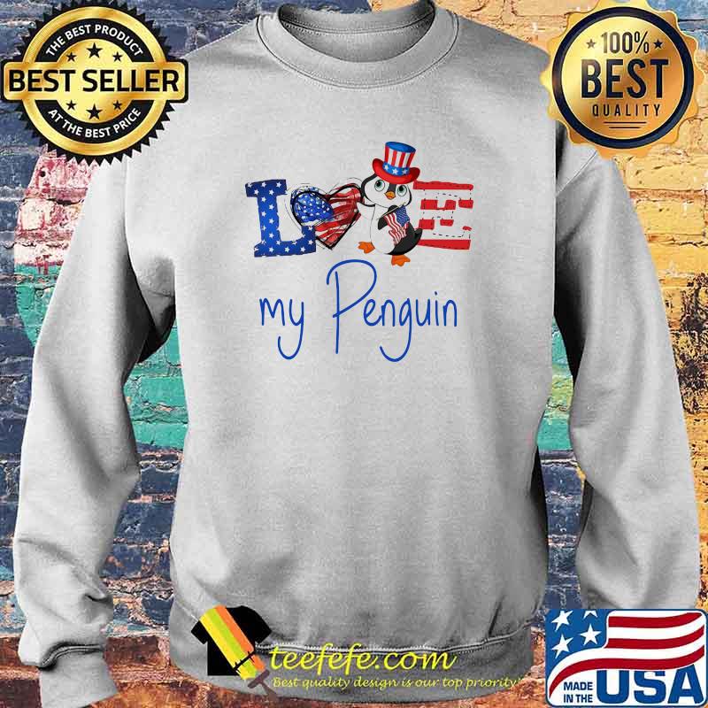 Love My Peguin American Flag Happy 4th July Shirt Sweater Love My Peguin American Flag Happy 4th July Shirt Sweater