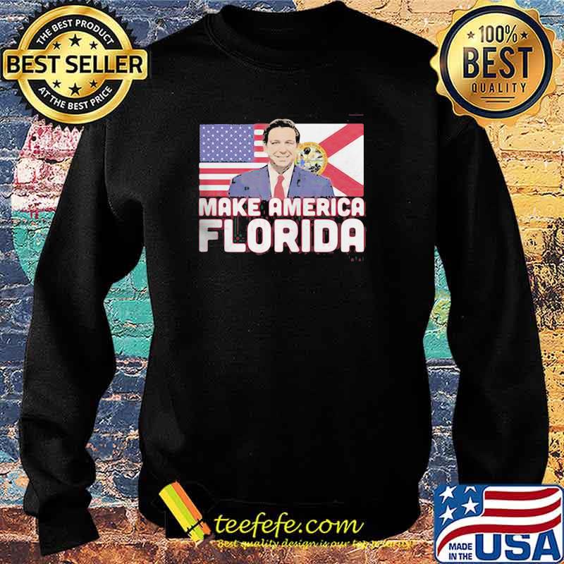 Make America Florida American Flag Shirt Sweater Make America Florida American Flag Shirt Sweater