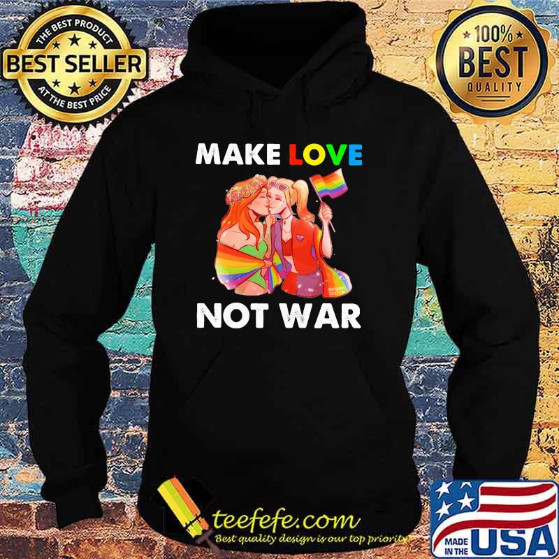 Make Love Not War LGBT Shirt Hoodie Make Love Not War LGBT Shirt Hoodie