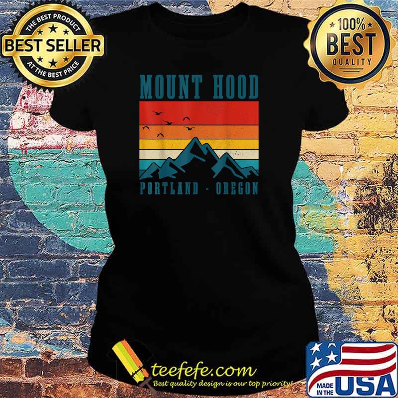 Mount Hood Portland Oregon Vintage Mountains PNW Hiking T-Shirt Ladies tee Mount Hood Portland Oregon Vintage Mountains PNW Hiking T-Shirt Ladies tee
