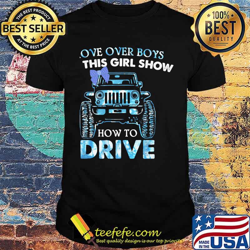 Move Over Boys Let This Girl Show How To Drive Jeep Shirt