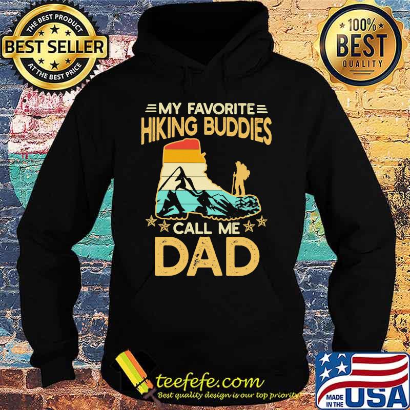 My Favorite Hiking Buddies Call Me Dad Foot Vintage Hoodie My Favorite Hiking Buddies Call Me Dad Foot Vintage Hoodie