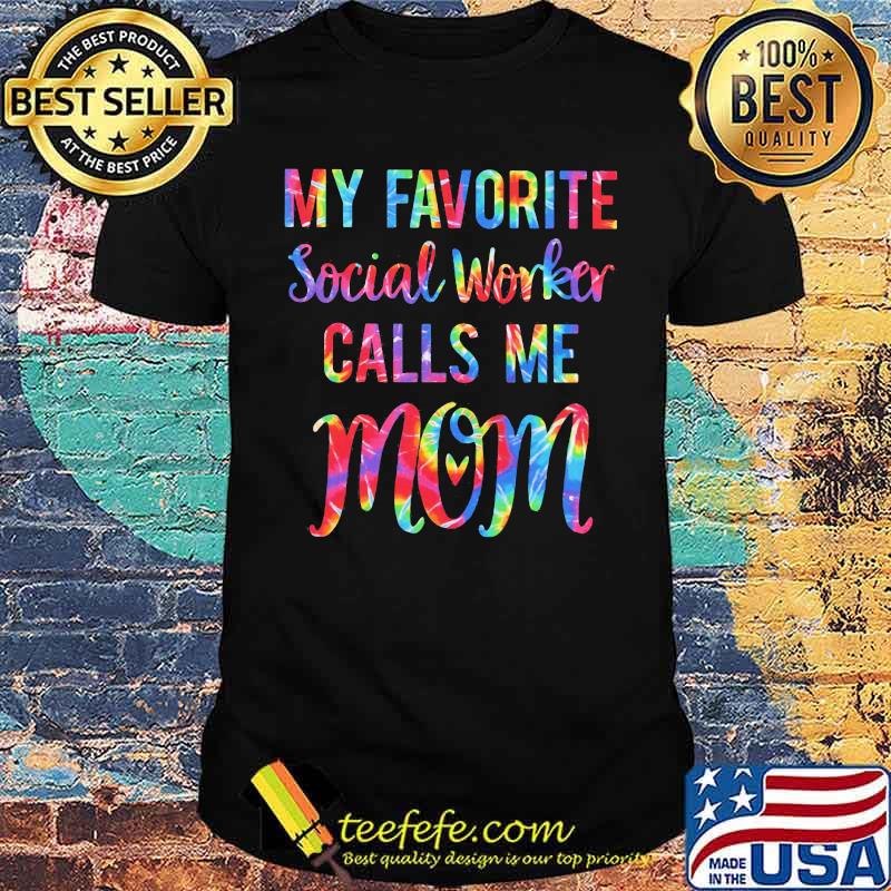 My favorite Social Worker Calls Me Mom Watercolor Shirt