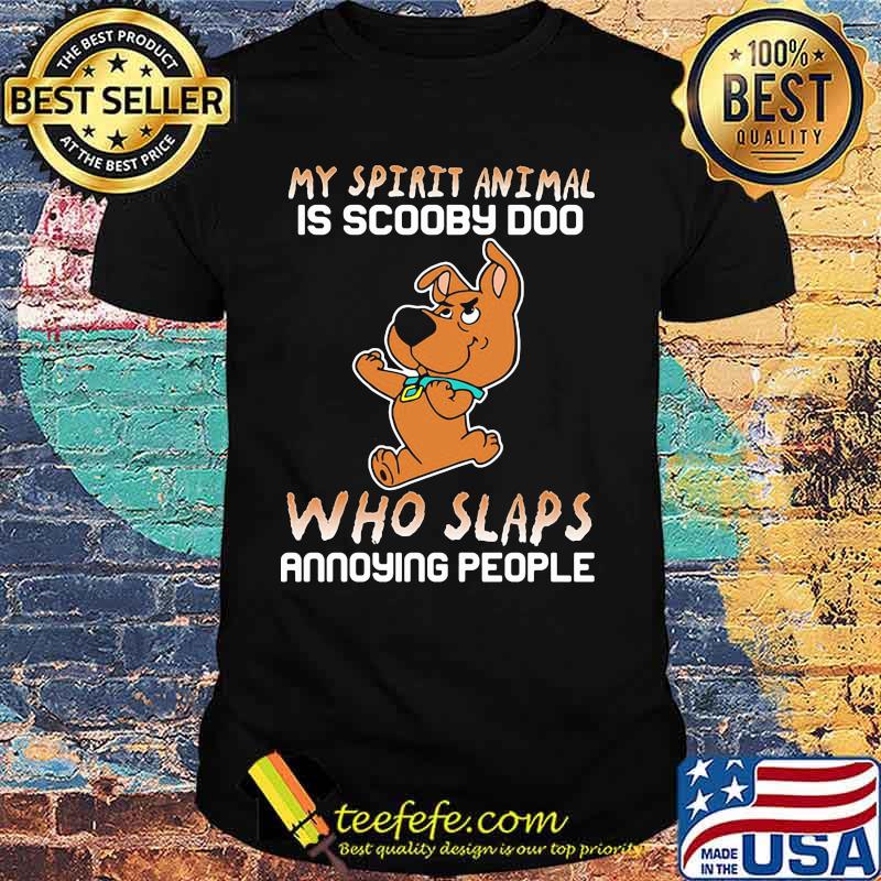 My Spirit Animal Is Baby Scooby Doo Who Slaps Annoying People Shirt