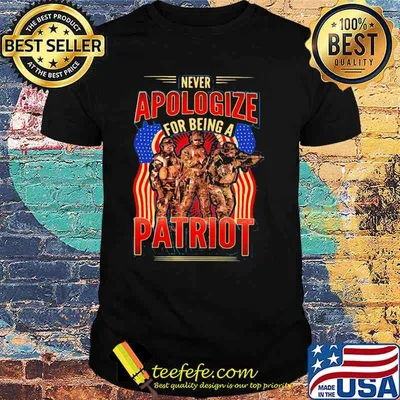 Never Apologize For Being A Patriot Veteran American Flag Shirt