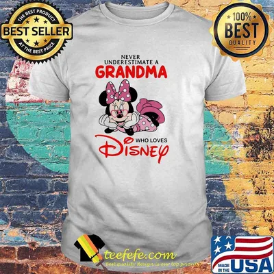 Never Underestimate A Grandma Who Loves Disney Minnie Shirt