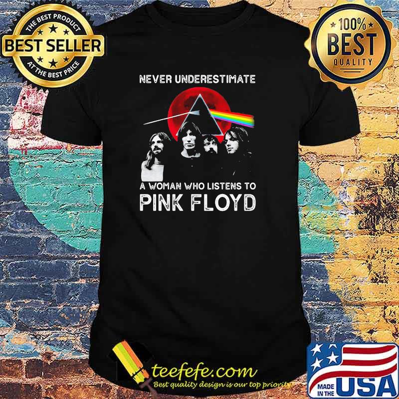 Never underestimate a woman who listens to pink floyd blood moon shirt