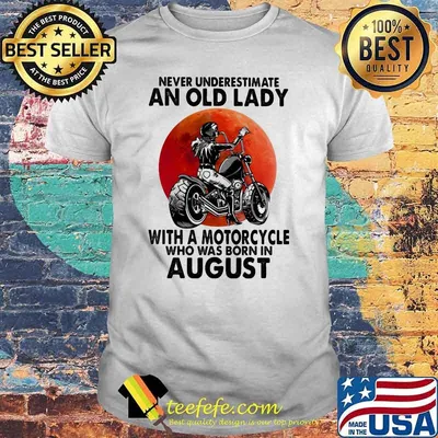 Never Underestimate An Old Lady With A Motorcycle Who Was Born In August Blood Moon Shirt