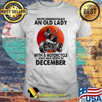 Never Underestimate An Old Lady With A Motorcycle Who Was Born In December Blood Moon Shirt