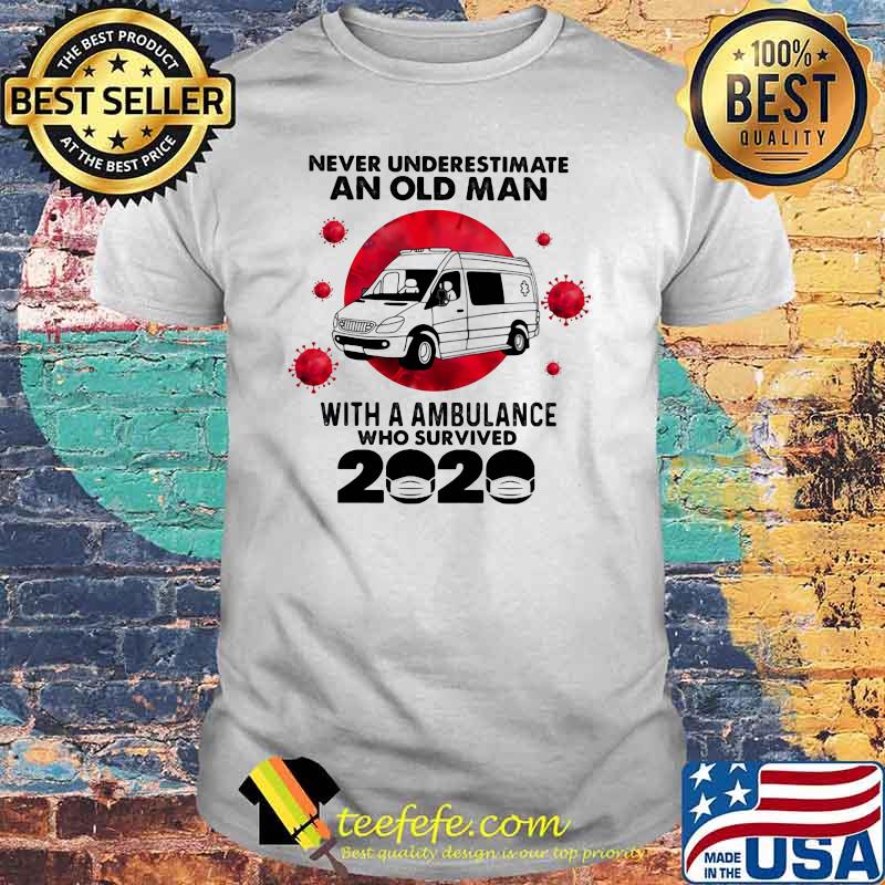 Never Underestimate An Old Man With A Ambulance Who Survived 2020 Blood Moon Shirt