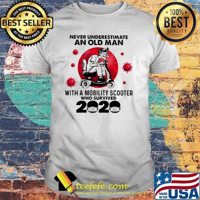 Never Underestimate An Old Man With A Mobility Scooter Who Survived 2020 Blood Moon Shirt