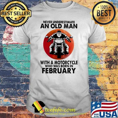 Never Underestimate An Old Man With A Motorcycle Who Was Born In February Blood Moon Shirt