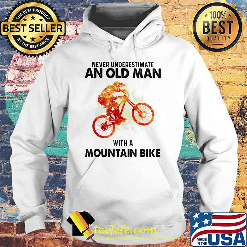 Never Underestimate An Old Man With A Mountain Bike Watercolor Shirt Hoodie Never Underestimate An Old Man With A Mountain Bike Watercolor Shirt Hoodie