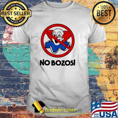 NO Funny BOZOS T-Shirt