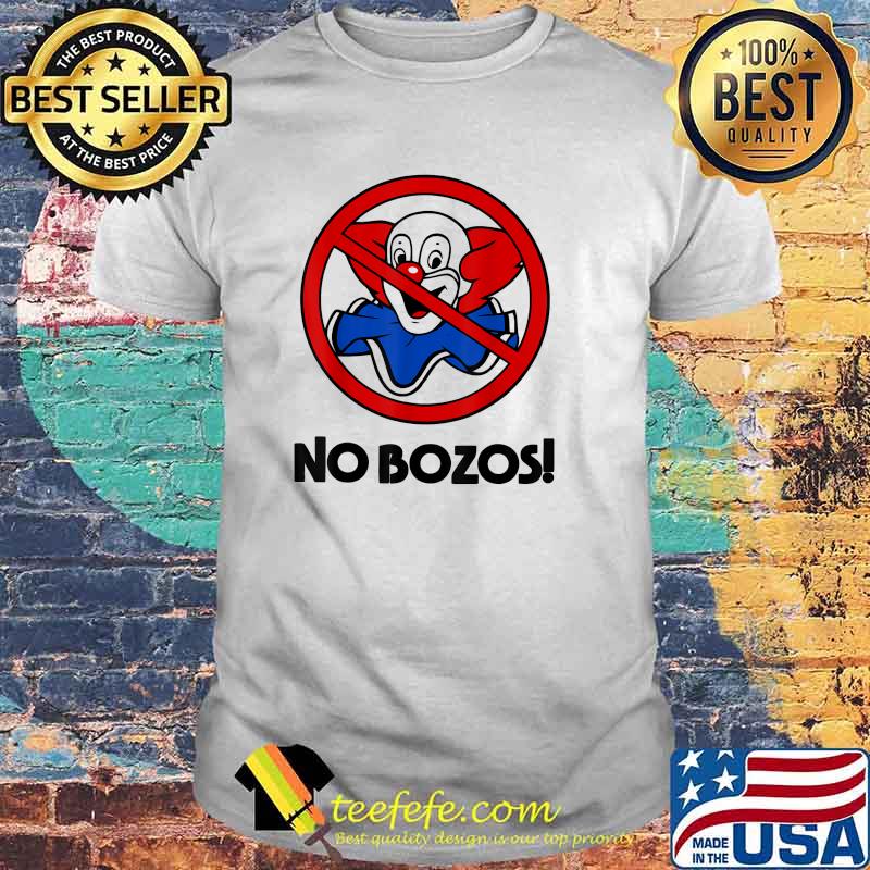 NO Funny BOZOS T-Shirt