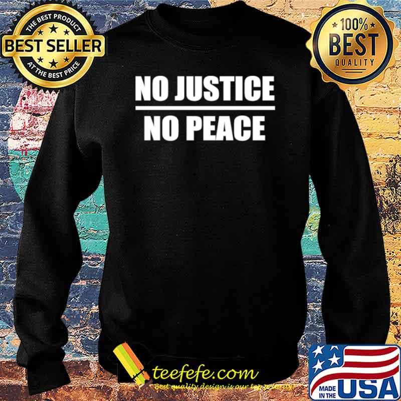 No Justice No Peace Sweater No Justice No Peace Sweater