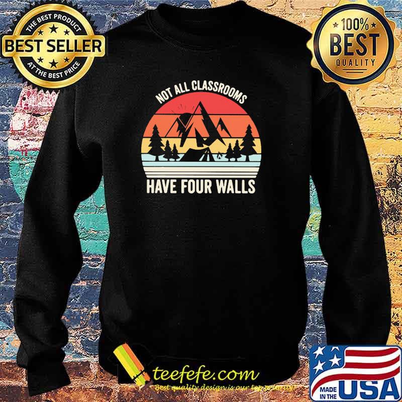 Not All Classrooms Have Four Walls Vintage Shirt Sweater Not All Classrooms Have Four Walls Vintage Shirt Sweater