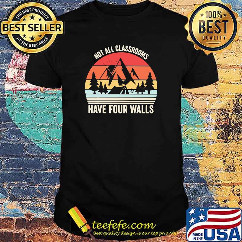 Not All Classrooms Have Four Walls Vintage Shirt