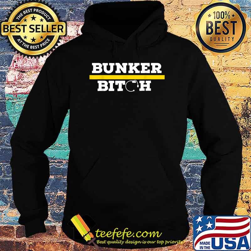 Official Bunker Bitch T-Shirt Hoodie Official Bunker Bitch T-Shirt Hoodie
