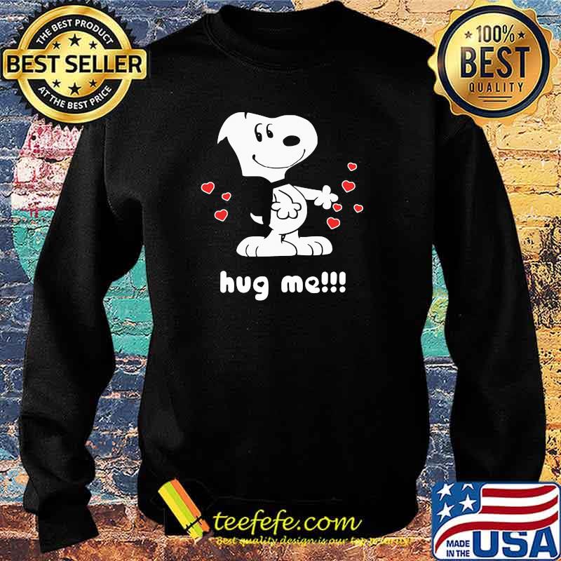 Official Hug Me Snoopy Shirt Sweater Official Hug Me Snoopy Shirt Sweater