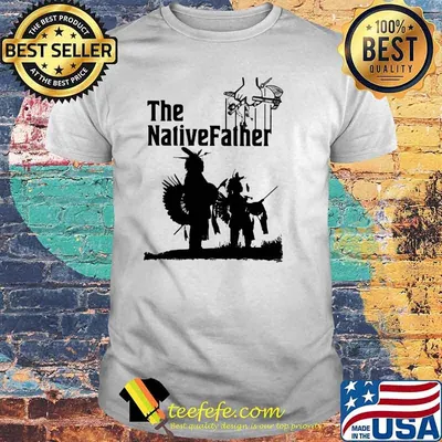 Official The Native Father Shirt