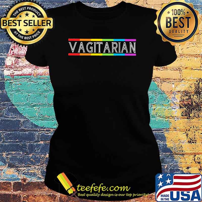 Official Vagitarian LGBT Shirt Ladies tee Official Vagitarian LGBT Shirt Ladies tee