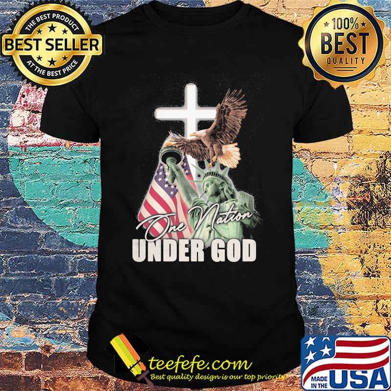 One Nation Under God Eagle American Flag The Liberty Shirt