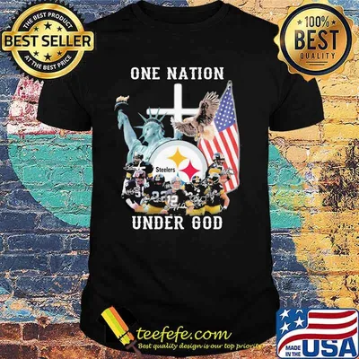One Nation Under God Pittsburgh Steelers Shirt
