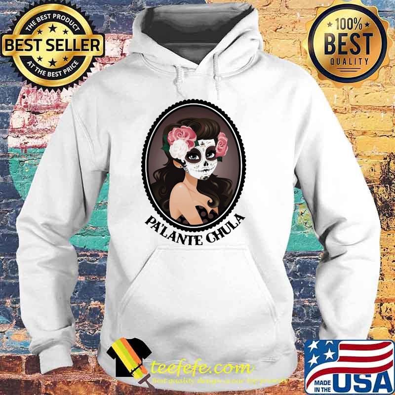 Pa'lante Chula Girl Shirt Hoodie Pa'lante Chula Girl Shirt Hoodie