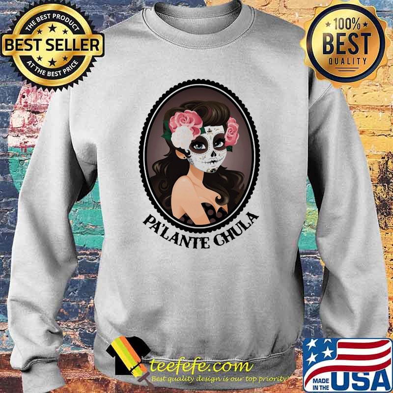 Pa'lante Chula Girl Shirt Sweater Pa'lante Chula Girl Shirt Sweater