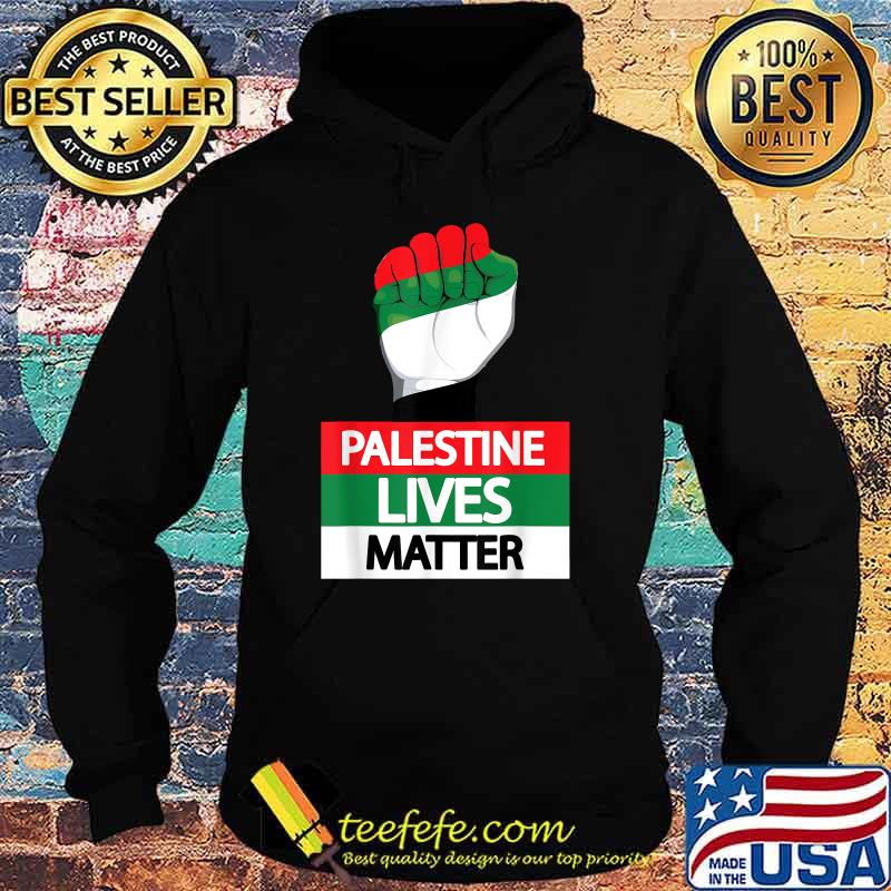 Palestine Flag Palestinian Lives Matter Shirt Hoodie Palestine Flag Palestinian Lives Matter Shirt Hoodie