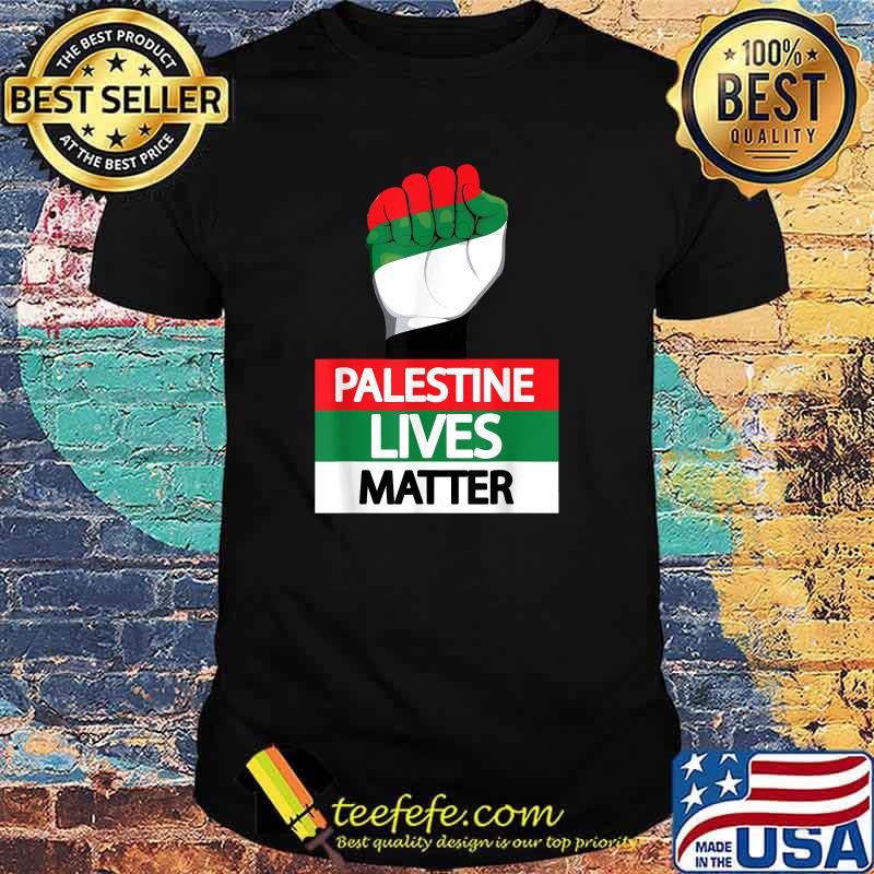 Palestine Flag Palestinian Lives Matter Shirt Palestine Flag Palestinian Lives Matter Shirt