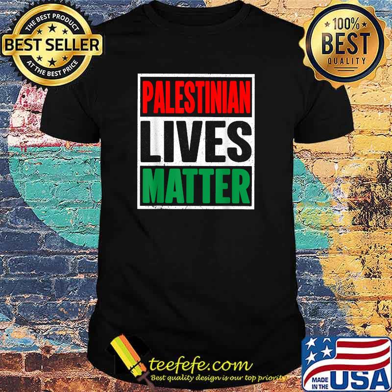 Palestinian Lives Matter Free Palestine Flag Shirt