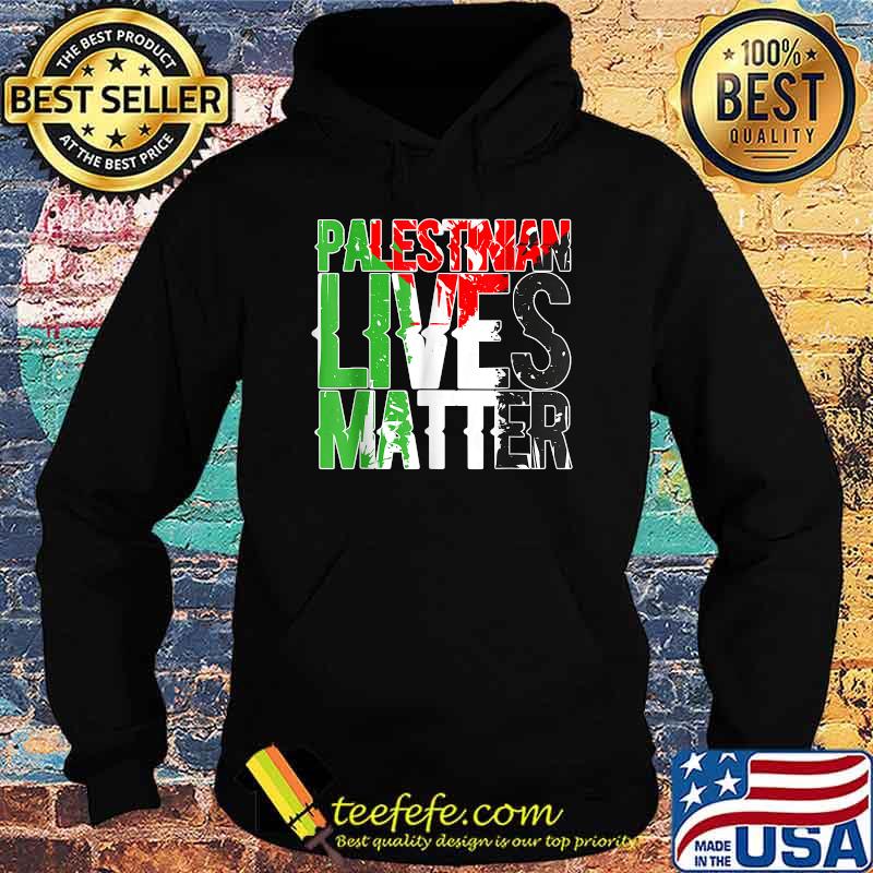 Palestinian Lives Matter Free Palestine Gaza Anti War, March T-Shirt Hoodie Palestinian Lives Matter Free Palestine Gaza Anti War, March T-Shirt Hoodie