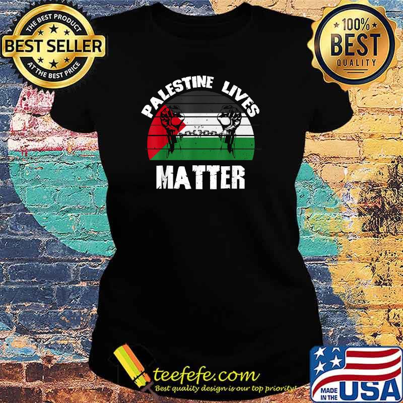 Palestinian Lives Matter Palestine Flag Retro Shirt Ladies tee Palestinian Lives Matter Palestine Flag Retro Shirt Ladies tee