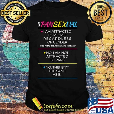 Pansexual Pride Inspired Pansexual Quote Related Pan Sexual T-Shirt